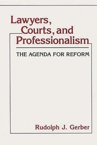 Lawyers, Courts, and Professionalism (inbunden)