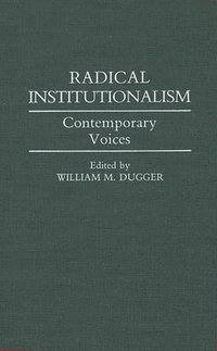 Radical Institutionalism (inbunden)