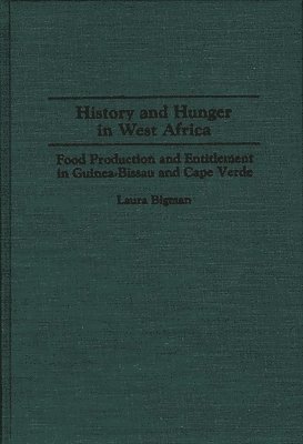 History and Hunger in West Africa (inbunden)