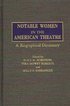 Notable Women in the American Theatre