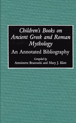 Children's Books on Ancient Greek and Roman Mythology (inbunden)