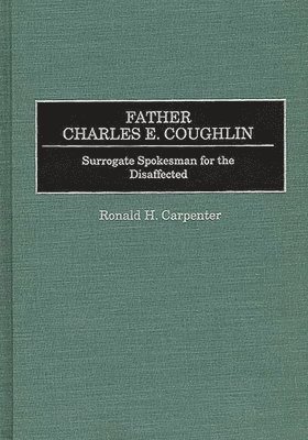 Father Charles E. Coughlin (inbunden)