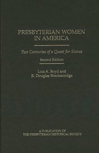 Presbyterian Women in America (inbunden)