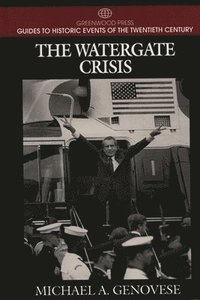 The Watergate Crisis (inbunden)