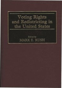 Voting Rights and Redistricting in the United States (inbunden)