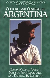 Culture and Customs of Argentina (inbunden)