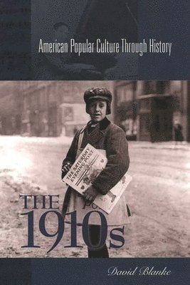 The 1910s (inbunden)
