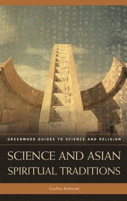 Science and Asian Spiritual Traditions (inbunden)