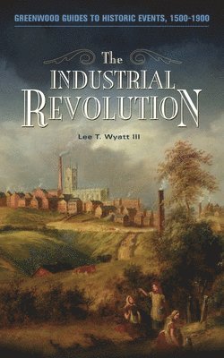 The Industrial Revolution (inbunden)