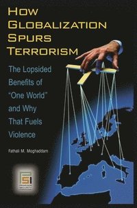 How Globalization Spurs Terrorism (inbunden)