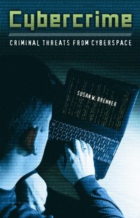 Cybercrime: Criminal Threats from Cyberspace (e-bok)