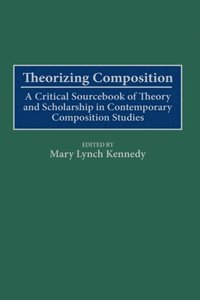Theorizing Composition (e-bok)