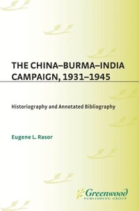 China-Burma-India Campaign, 1931-1945 (e-bok)