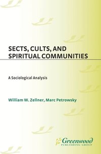 Sects, Cults, and Spiritual Communities (e-bok)