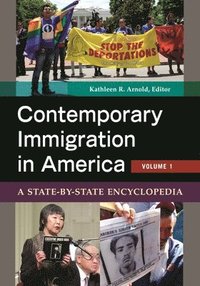 Contemporary Immigration in America [2 volumes] (inbunden)