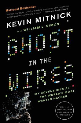 Ghost in the Wires: My Adventures as the World's Most Wanted Hacker (häftad)