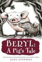 Beryl: A Pig's Tale (hftad)