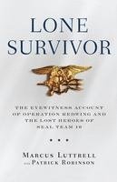 Lone Survivor: The Eyewitness Account of Operation Redwing and the Lost Heroes of Seal Team 10 (häftad)
