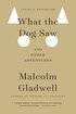 What the Dog Saw: And Other Adventures