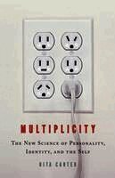 Multiplicity: The New Science of Personality, Identity, and the Self (h�ftad)