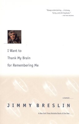 I Want to Thank My Brain for Remembering Me (h�ftad)