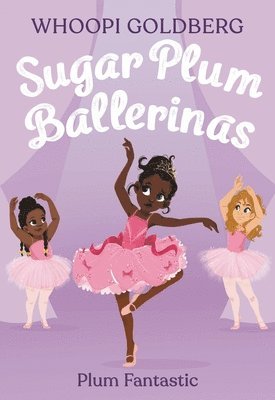Sugar Plum Ballerinas: Plum Fantastic (hftad)