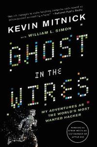Ghost in the Wires: My Adventures as the World's Most Wanted Hacker (häftad)