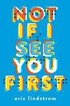 Not If I See You First