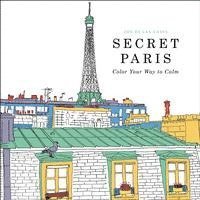 Secret Paris: Color Your Way to Calm (häftad)