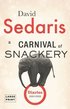 A Carnival of Snackery: Diaries (2003-2020)