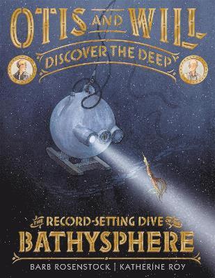 Otis and Will Discover the Deep (inbunden)