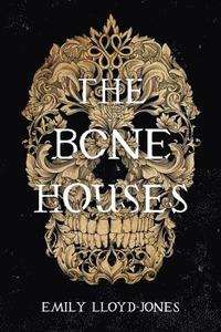 The Bone Houses (inbunden)