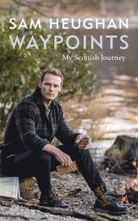 Waypoints: My Scottish Journey (inbunden)
