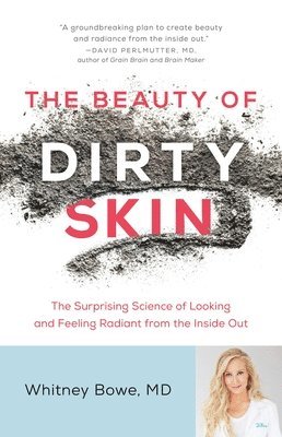 The Beauty of Dirty Skin (häftad)