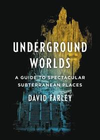 Underground Worlds (inbunden)
