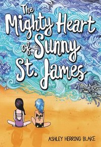 The Mighty Heart of Sunny St. James (häftad)