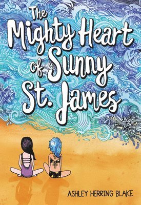 The Mighty Heart of Sunny St. James (hftad)