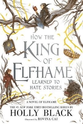 How The King Of Elfhame Learned To Hate Stories (hftad)