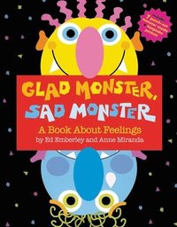 Glad Monster, Sad Monster (inbunden)