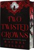 Two Twisted Crowns (Deluxe Limited Hardcover Edition)