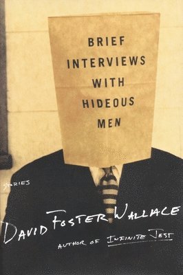 Brief Interviews with Hideous Men (inbunden)