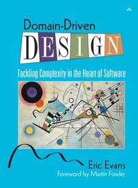 Domain-Driven Design: Tackling Complexity in the Heart of Software (häftad)