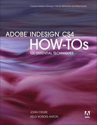 Adobe InDesign CS4 How-Tos: 100 Essential Techniques (hftad)