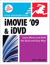 iMovie 09 and iDVD For Mac OS X: Visual QuickStart Guide (hftad)