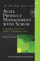 Agile Product Management with Scrum: Creating Products that Customers Love (hftad)