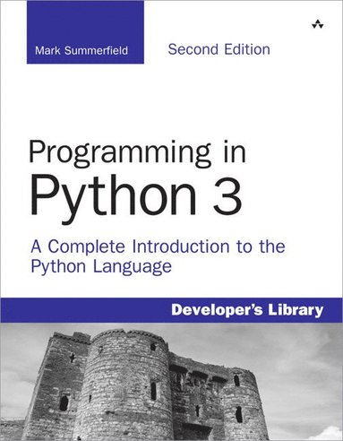 Programming in Python 3: A Complete Introduction to the Python Language (häftad)
