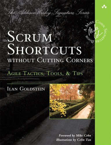 Scrum Shortcuts without Cutting Corners (h�ftad)