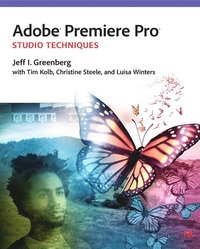 Adobe Premiere Pro Studio Techniques