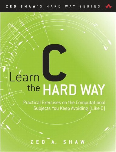 Learn C the Hard Way (häftad)