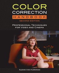 Color Correction Handbook: Professional Techniques for Video and Cinema (häftad)